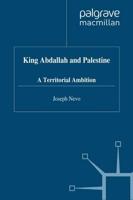 King Abdallah and Palestine : A Territorial Ambition