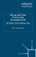Old Age and Urban Poverty in the Developing World : The Shanty Towns of Buenos Aires