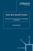 Post-War Jewish Fiction : Ambivalence, Self Explanation and Transatlantic Connections