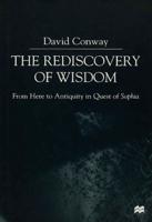The Rediscovery of Wisdom : From Here to Antiquity in Quest of Sophia