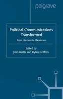 Political Communications Transformed : From Morrison to Mandelson