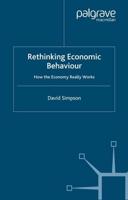 Rethinking Economic Behaviour : How the Economy Really Works