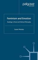 Feminism and Emotion : Readings in Moral and Political Philosophy