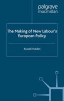The Making of New Labour's European Policy
