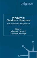 Mystery in Children's Literature : From the Rational to the Supernatural