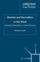 Women and Revivalism in the West : Choosing 'Fundamentalism' in a Liberal Democracy