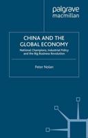 China and the Global Economy : National Champions, Industrial Policy and the Big Business Revolution