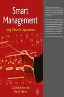 Smart Management : Using Politics in Organisations