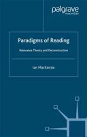 Paradigms of Reading : Relevance Theory and Deconstruction