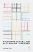 Modernist Impersonalities : Affect, Authority, and the Subject