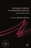 The Global Dynamics of Regenerative Medicine : A Social Science Critique