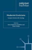 Modernist Eroticisms : European Literature After Sexology
