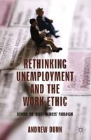 Rethinking Unemployment and the Work Ethic : Beyond the 'Quasi-Titmuss' Paradigm