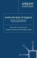 Inside the Bank of England : Memoirs of Christopher Dow, Chief Economist 1973-84