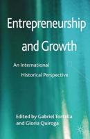 Entrepreneurship and Growth : An International Historical Perspective