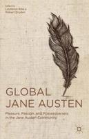 Global Jane Austen : Pleasure, Passion, and Possessiveness in the Jane Austen Community
