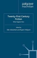 Twenty-First Century Fiction : What Happens Now