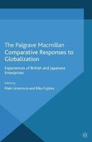 Comparative Responses to Globalization : Experiences of British and Japanese Enterprises