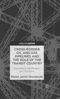 Cross-Border Oil and Gas Pipelines and the Role of the Transit Country