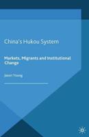 China's Hukou System : Markets, Migrants and Institutional Change