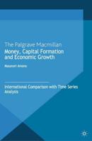 Money, Capital Formation and Economic Growth : International Comparison with Time Series Analysis