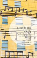Sounds and the City : Popular Music, Place and Globalization