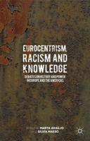 Eurocentrism, Racism and Knowledge : Debates on History and Power in Europe and the Americas