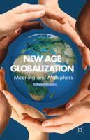 New Age Globalization : Meaning and Metaphors