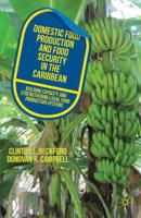 Domestic Food Production and Food Security in the Caribbean : Building Capacity and Strengthening Local Food Production Systems