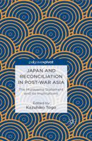 Japan and Reconciliation in Post-War Asia