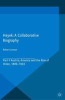 Hayek: A Collaborative Biography : Part II, Austria, America and the Rise of Hitler, 1899-1933