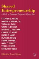 Shared Entrepreneurship : A Path to Engaged Employee Ownership