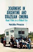Journeys in Argentine and Brazilian Cinema : Road Films in a Global Era