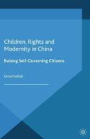 Children, Rights and Modernity in China : Raising Self-Governing Citizens