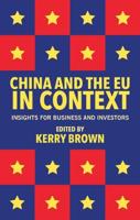 China and the EU in Context : Insights for Business and Investors
