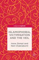 Islamophobia, Victimisation and the Veil