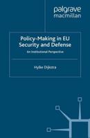 Policy-Making in EU Security and Defense : An Institutional Perspective
