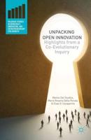 Unpacking Open Innovation : Highlights From a Co-Evolutionary Inquiry