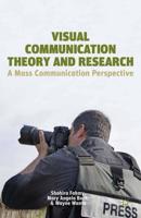 Visual Communication Theory and Research : A Mass Communication Perspective