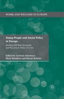 Young People and Social Policy in Europe : Dealing with Risk, Inequality and Precarity in Times of Crisis