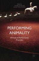 Performing Animality : Animals in Performance Practices