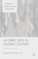 Au Pairs' Lives in Global Context : Sisters or Servants?