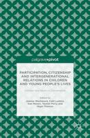 Participation, Citizenship and Intergenerational Relations in Children and Young People's Lives