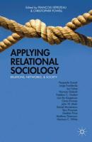 Applying Relational Sociology : Relations, Networks, and Society