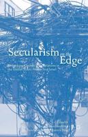 Secularism on the Edge : Rethinking Church-State Relations in the United States, France, and Israel