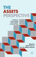 The Assets Perspective : The Rise of Asset Building and its Impact on Social Policy