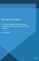 Access to Justice : A Critical Analysis of Recoverable Conditional Fees and No Win No Fee Funding