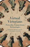 Virtual Victorians : Networks, Connections, Technologies