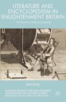 Literature and Encyclopedism in Enlightenment Britain : The Pursuit of Complete Knowledge