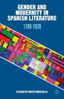 Gender and Modernity in Spanish Literature : 1789-1920